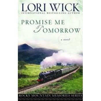Promise Me Tomorrow by Lori Wick 